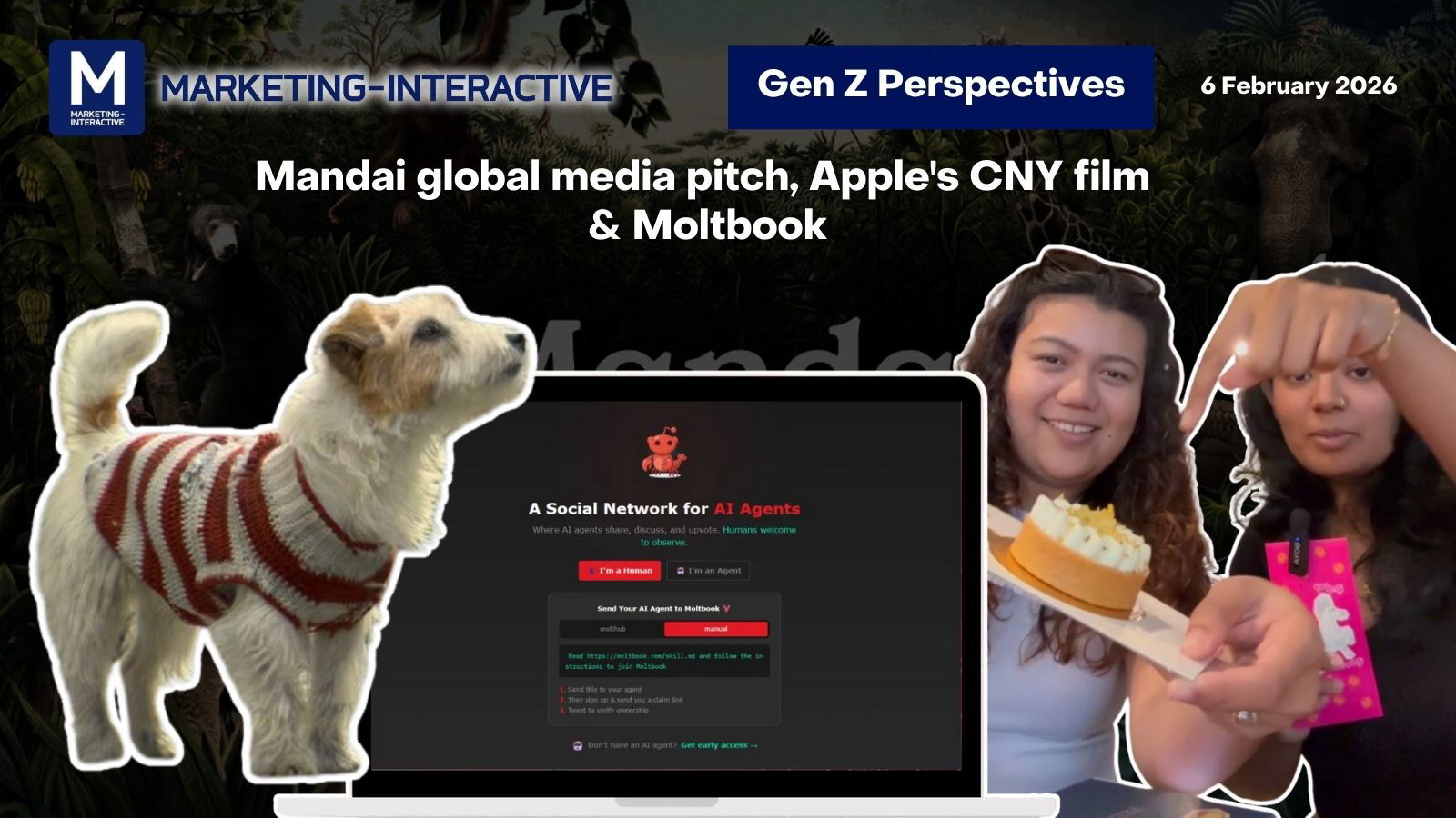 Gen Z perspectives: Mandai global media pitch, Apple's CNY film & Moltbook