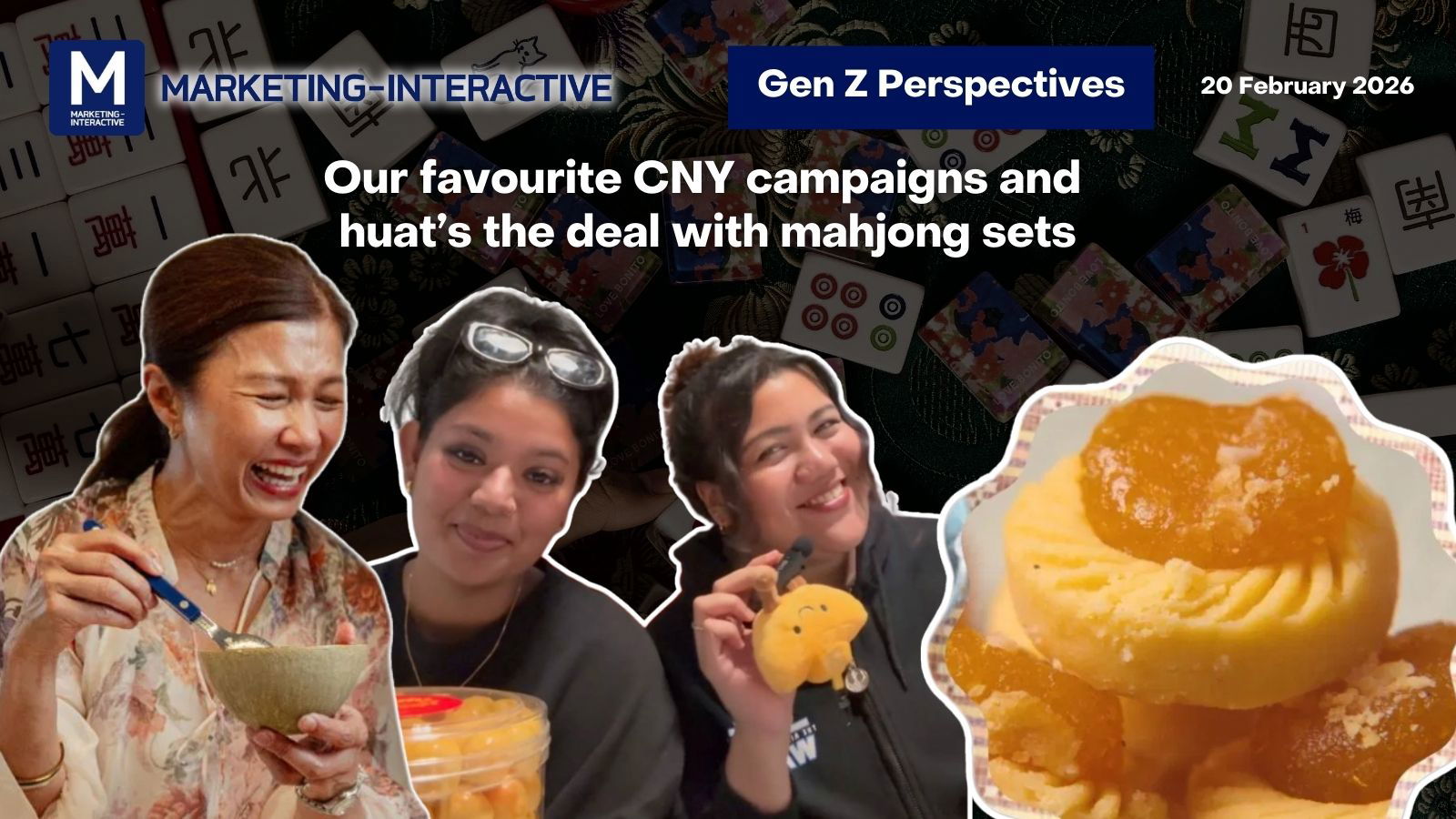 Gen Z perspectives: Our favourite CNY campaigns and  huat’s the deal with mahjong sets